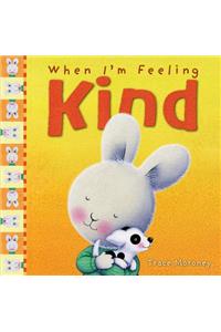 When I'm Feeling Kind
