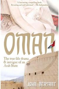 Oman: The True-Life Drama & Intrigue of an Arab State