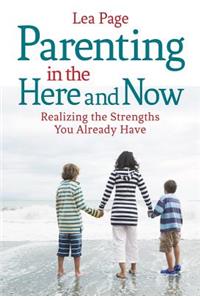 Parenting in the Here and Now