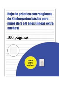 Hoja de práctica con renglones de Kindergarten básico para niños de 3 a 6 años (líneas extra anchas)