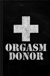 Orgasm Donor Journal Notebook