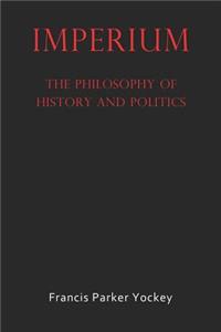 Imperium: The Philosophy of History and Politics