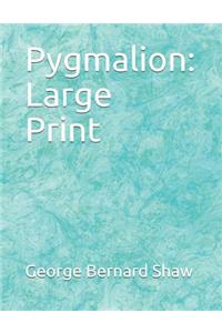 Pygmalion: Large Print