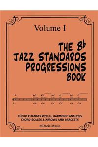 The BB Jazz Standards Progressions Book Vol. I