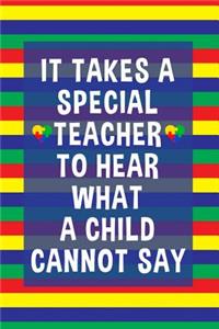 It Takes a Special Teacher to Hear What a Child Cannot Say