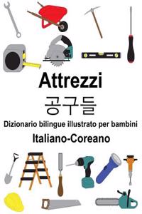 Italiano-Coreano Attrezzi/공구들 Dizionario bilingue illustrato per bambini