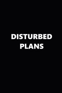 2019 Daily Planner Funny Theme Disturbed Plans Black White 384 Pages