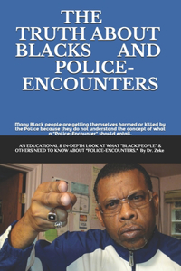 Truth about Blacks and Police-Encounters