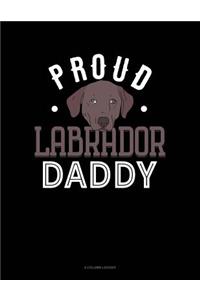 Proud Labrador Daddy