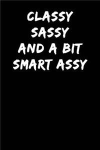 Classy Sassy and a Bit Smart Assy