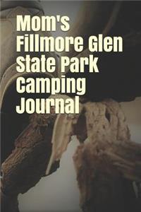 Mom's Fillmore Glen State Park Camping Journal: Blank Lined Journal for New York Camping, Hiking, Fishing, Hunting, Kayaking, and All Other Outdoor Activities