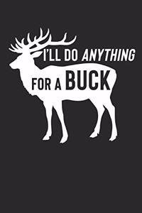 I'll Do Anything for a Buck