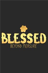 Blessed Beyond Measure