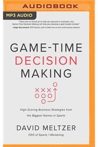 Game-Time Decision Making