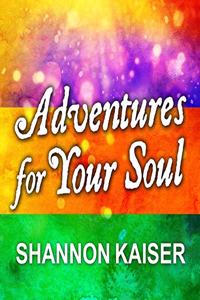Adventures for Your Soul Lib/E
