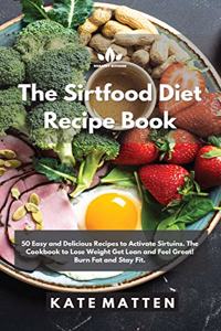 The Sirtfood Diet Recipe Book