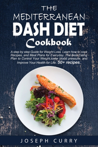 The Mediterranean DASH Diet Cookbook