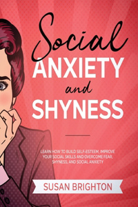 Social Anxiety and Shyness