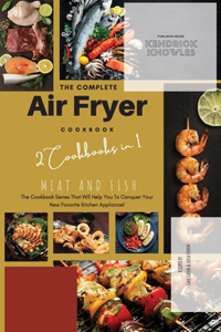 The Complete Air Fryer Cookbook