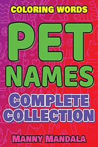 PET NAMES - Complete Collection - Coloring Book - COLOR MANDALA