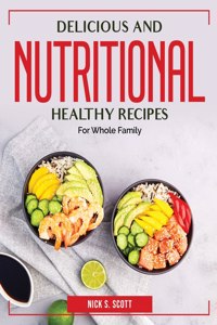 Delicious and Nutritional Healthy Recipes