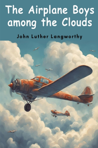 Airplane Boys among the Clouds