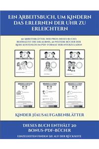 Kinder Hausaufgabenblätter (Ein Arbeitsbuch, um Kindern das Erlernen der Uhr zu erleichtern)