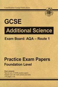 GCSE Additional Science AQA Route 1 Practice Papers - Foundation (A*-G course)