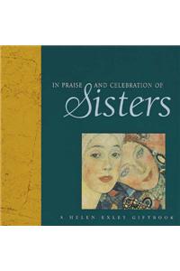 In Praise and Celebration of Sisters