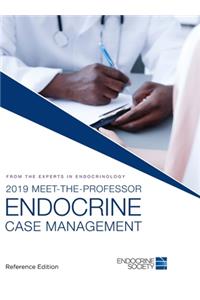 2019 Meet-the-Professor Endocrine Case Management