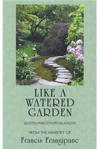 Like a Watered Garden
