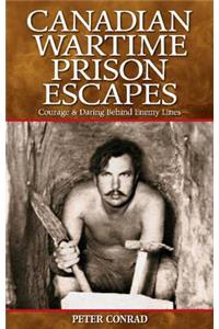 Canadian Wartime Prison Escapes