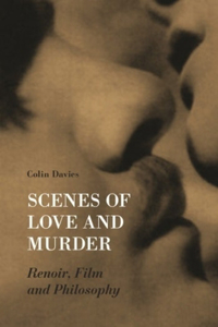 Scenes of Love and Murder – Renoir, Film and Philosophy