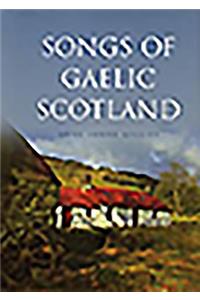 Songs of Gaelic Scotland