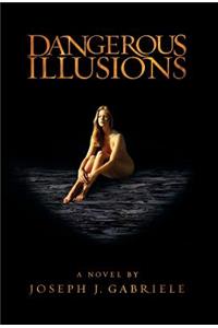 Dangerous Illusions