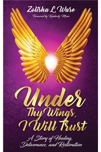 Under Thy Wings, I Will Trust