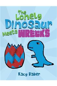 Lonely Dinosaur Meets Wrecks