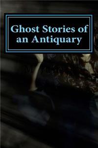Ghost Stories of an Antiquary: The Most Popular Horro Book