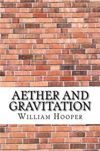 Aether and Gravitation