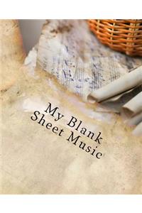 My Blank Sheet Music