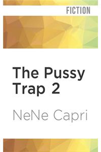 Pussy Trap 2