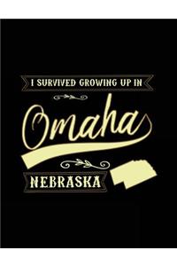 I Survived Growing Up In Omaha Nebraska