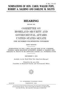 Nominations of Hon. Carol Waller Pope, Robert A. Salerno and Darlene M. Soltys