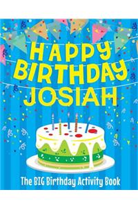 Happy Birthday Josiah - The Big Birthday Activity Book