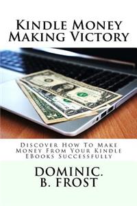 Kindle Money Making Victory