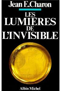 Lumieres de L'Invisible (Les)