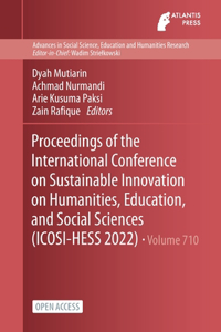 Proceedings of the International Conference on Sustainable Innovation on Humanities, Education, and Social Sciences (ICOSI-HESS 2022)