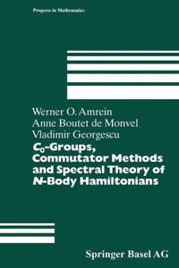 C0-Groups, Commutator Methods and Spectral Theory of N-Body Hamiltonians