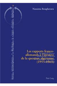 Les Rapports Franco-Allemands À l'Épreuve de la Question Algérienne (1955-1963)