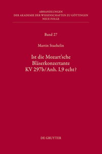 Ist Die Sogenannte Mozartsche Bläserkonzertante Kv 297b/Anh. I,9 Echt?